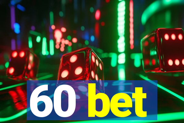 60 bet